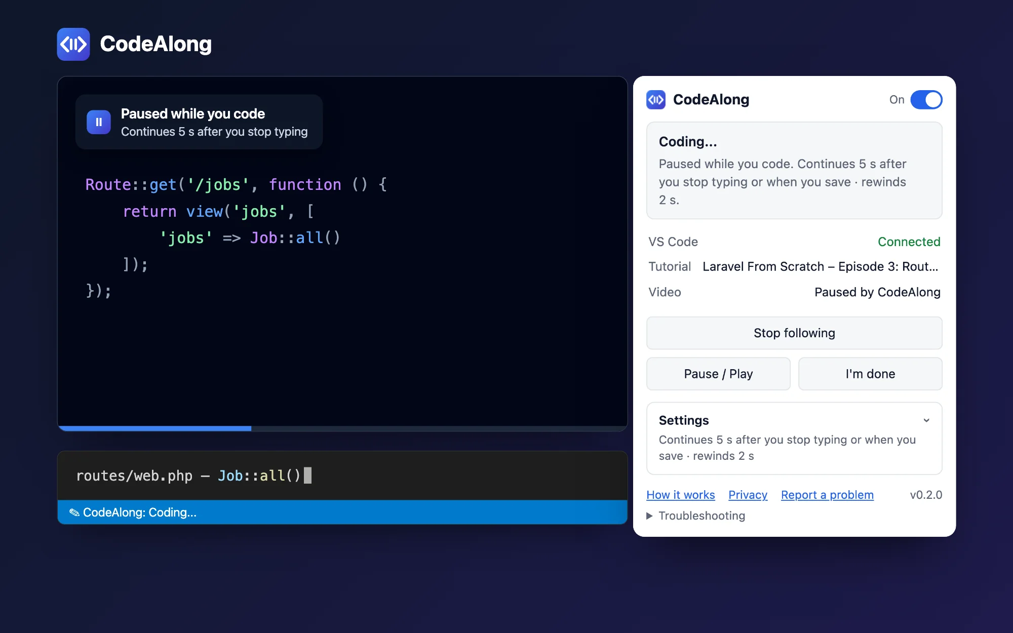 CodeAlong: videoen er pauset mens brukeren skriver kode, med statusetikett på videoen, statuslinjen i VS Code og popup-vinduet i Chrome